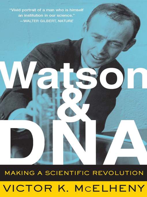 Title details for Watson and DNA by Viktor K. McElheny - Available